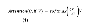 Math formula: Attention of Q, K, and V equals softmax open paren Q multiplied by K transposed over square root of d close paren multiplied by V