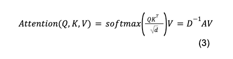 Math formula: Attention of Q, K and V equals softmax open paren Q times K transposed over square root of d close paren times V equals D inverse times A times V